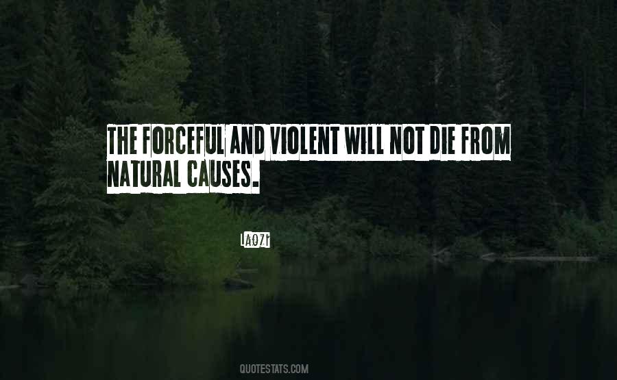 Natural Causes Quotes #687549