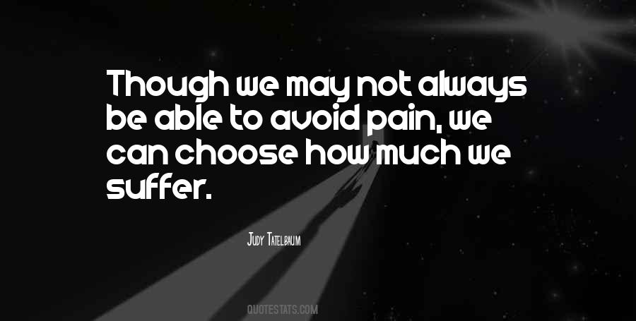 Avoid Pain Quotes #201529