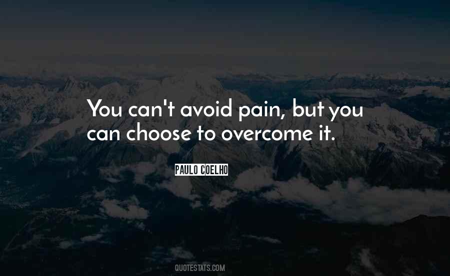 Avoid Pain Quotes #690215