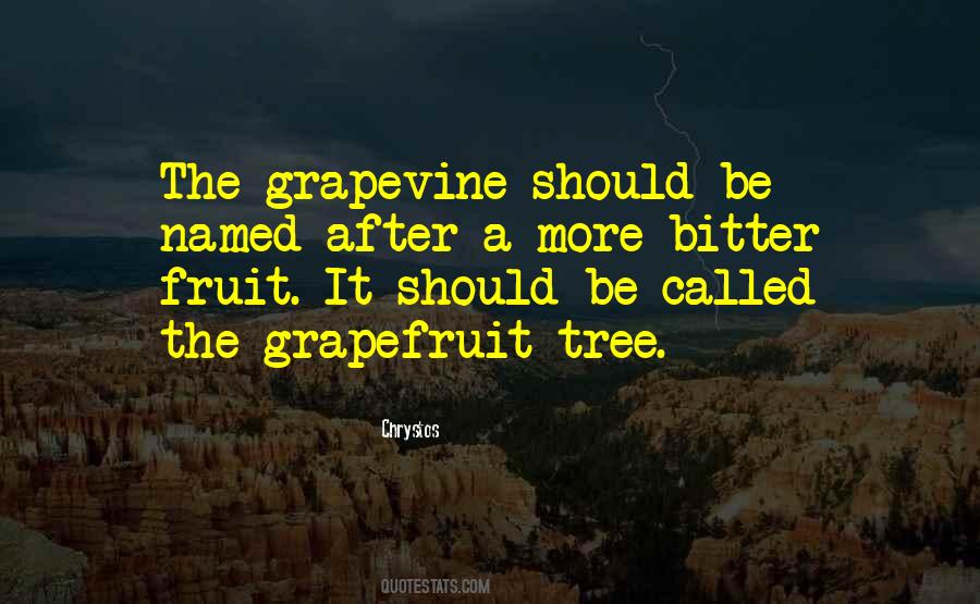 Quotes About Grapevine #587362