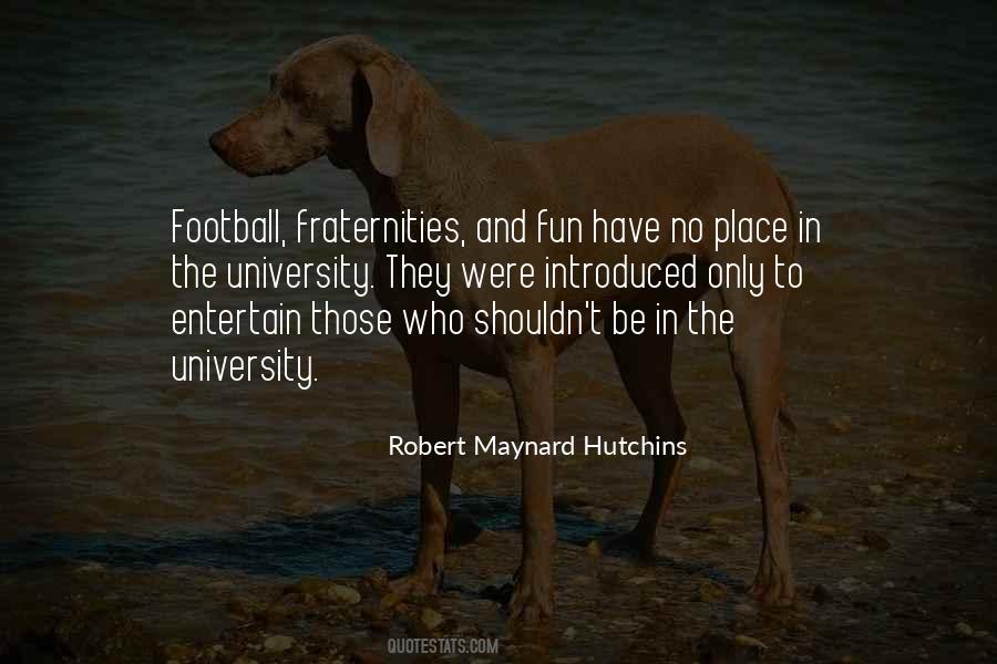 Quotes About Fraternities #1537371