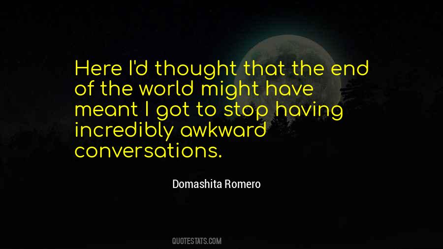 Quotes About Awkward Conversations #1160272