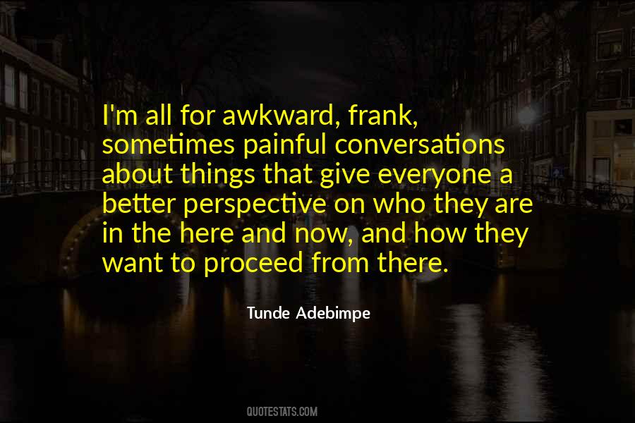 Quotes About Awkward Conversations #1614834