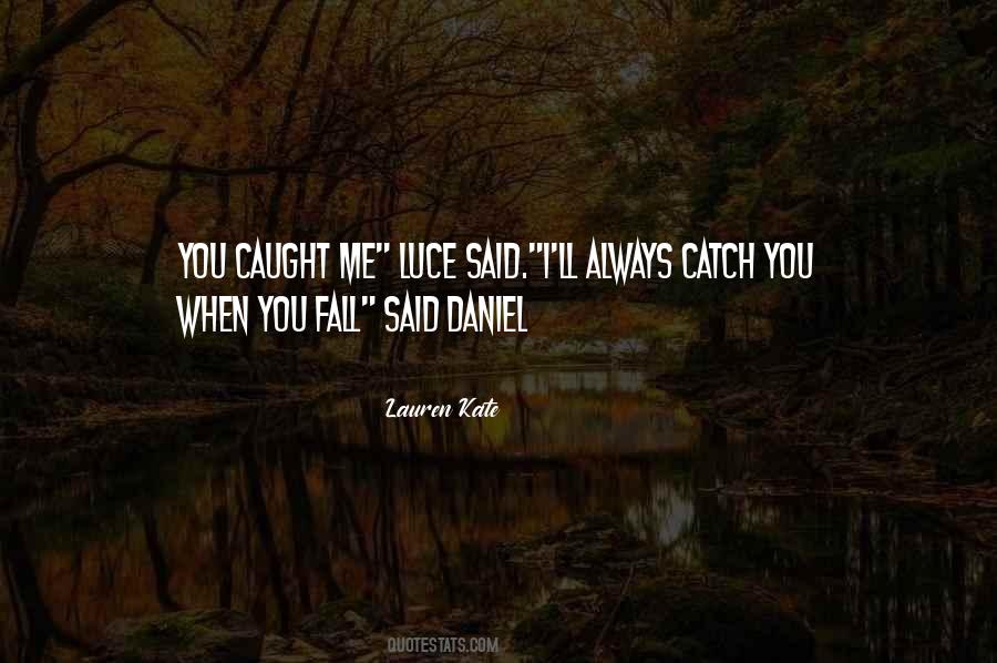 Daniel Luce Quotes #1227689