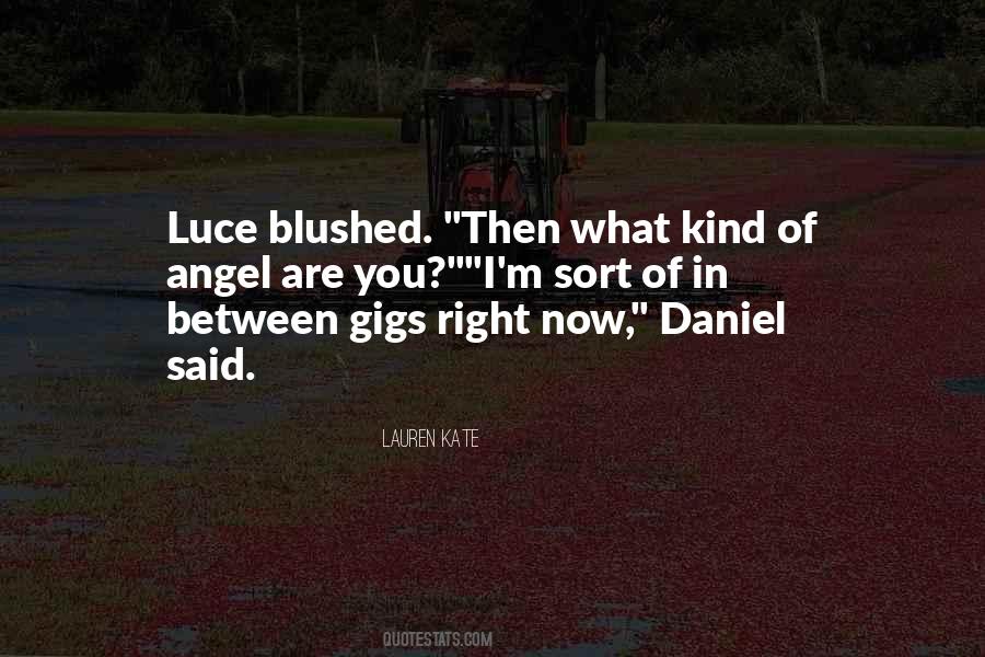 Daniel Luce Quotes #1462631