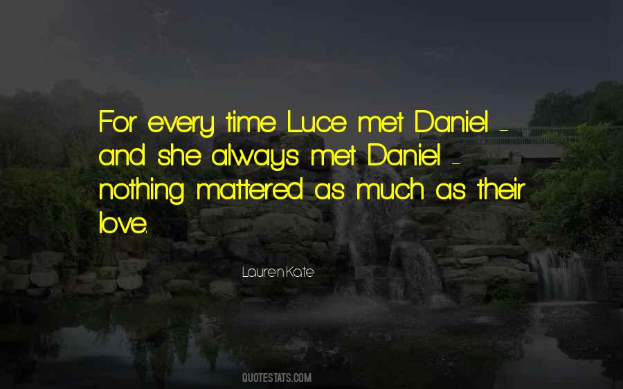 Daniel Luce Quotes #1653644
