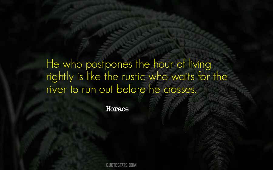 Quotes About He Who Waits #132124