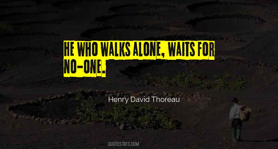 Quotes About He Who Waits #1853530