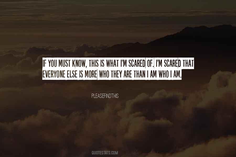 Am Scared Quotes #884320