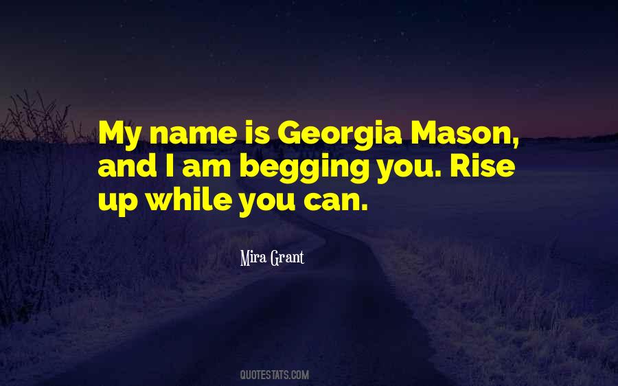 Georgia Mason Quotes #1465089