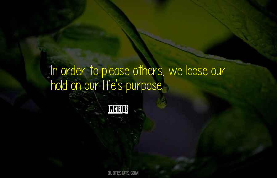 Quotes About Life's Purpose #1463674