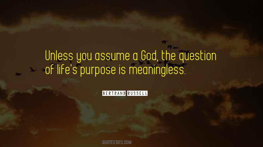 Quotes About Life's Purpose #562638