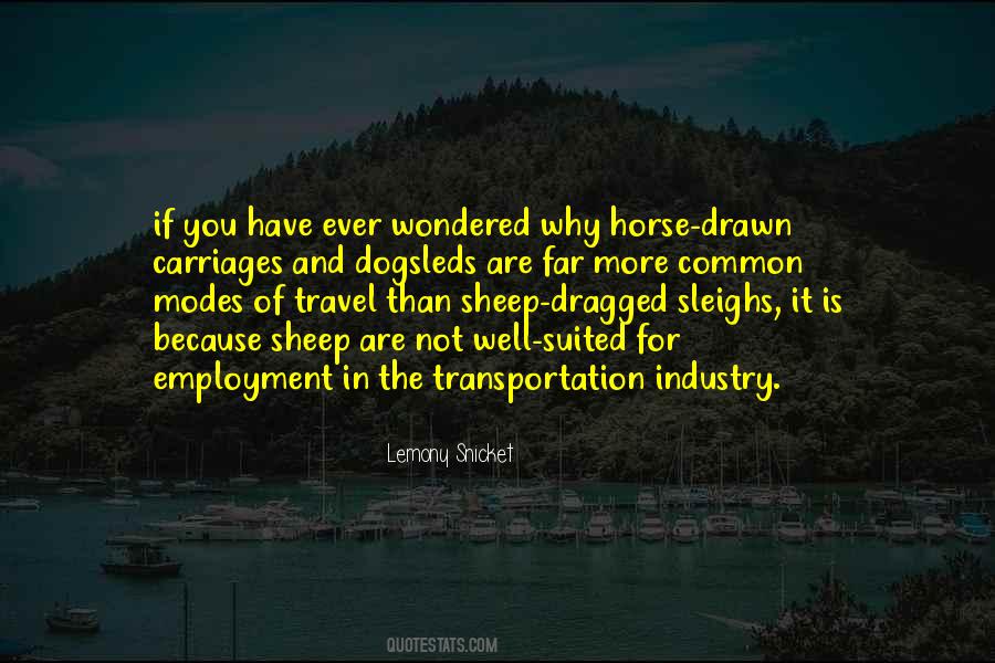 Transportation Industry Quotes #853605
