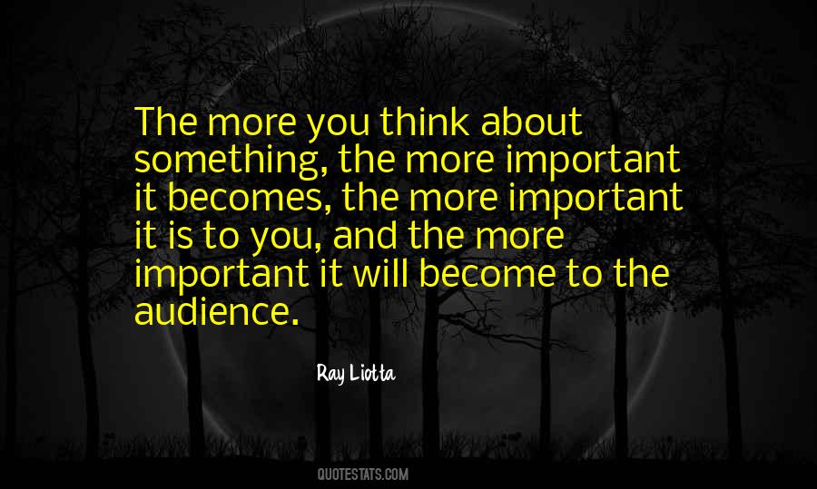 More You Think Quotes #345174