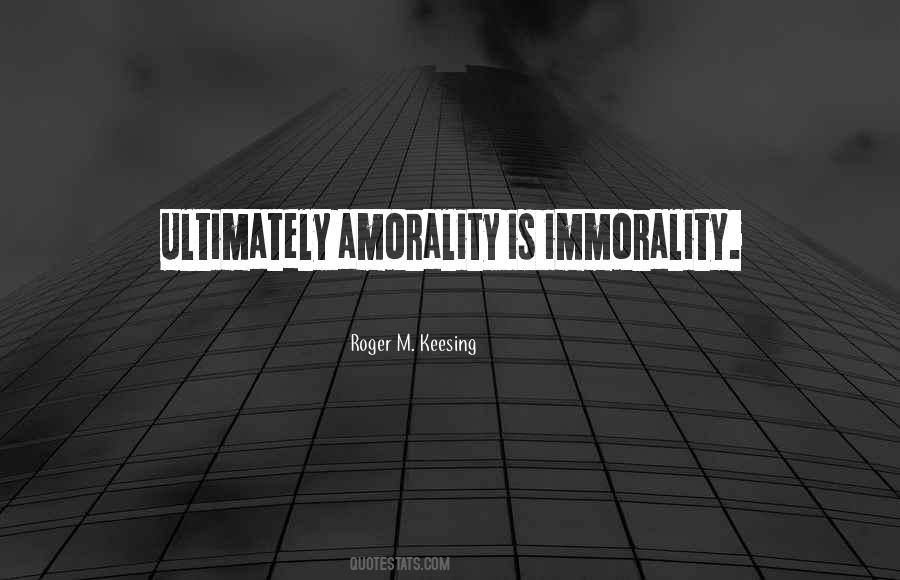 Quotes About Immorality #447004