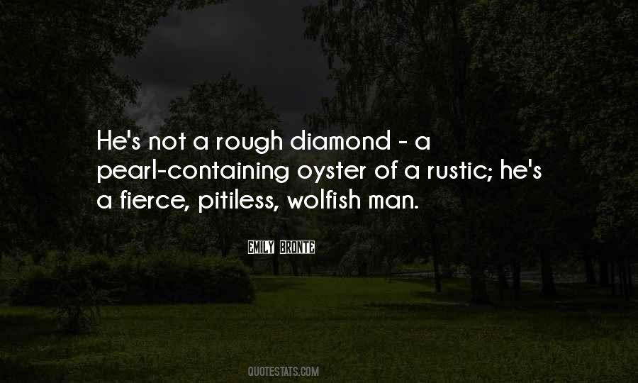 Quotes About A Diamond In The Rough #1751671