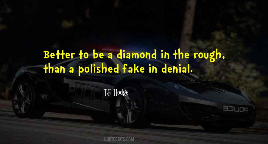 Quotes About A Diamond In The Rough #482532