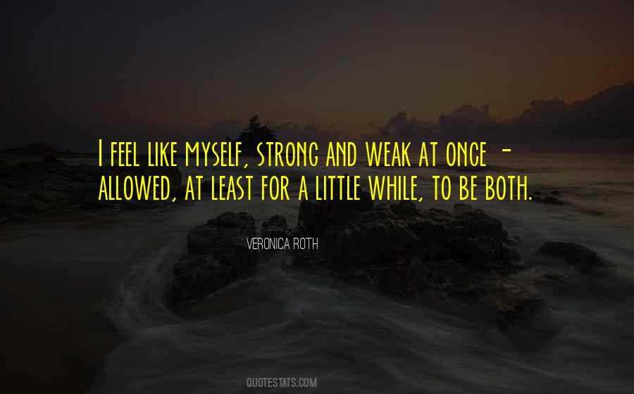 Quotes About Strong And Weak #1486141
