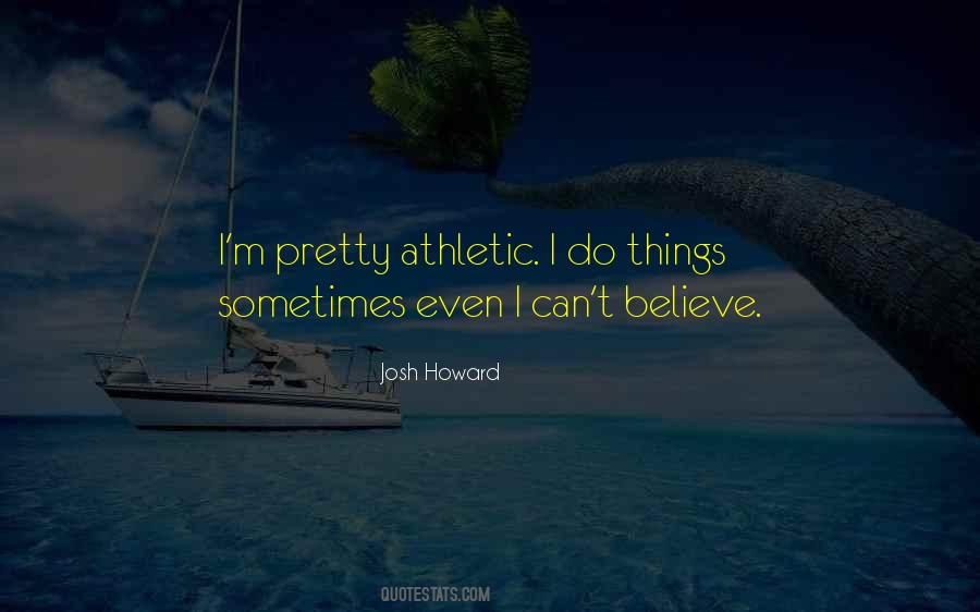 Quotes About Being Athletic #380563