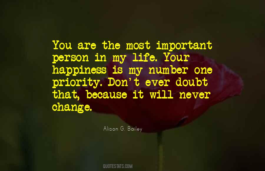 Quotes About The Most Important Person In Your Life #1022606