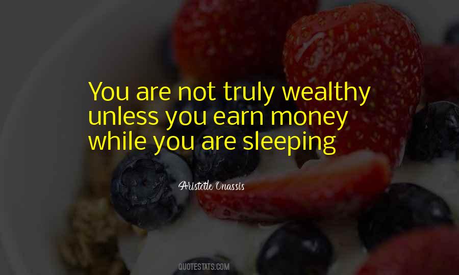 Money While You Sleep Quotes #1615071