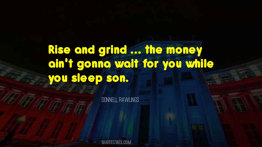 Money While You Sleep Quotes #933691