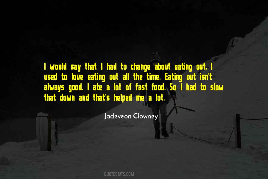 Quotes About Eating #1841313