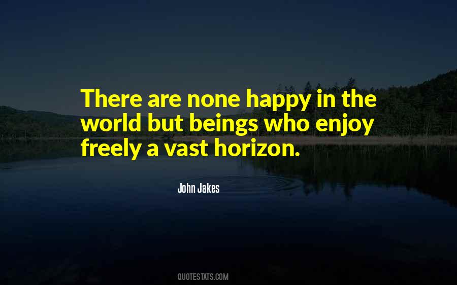 Vast Horizon Quotes #1456049