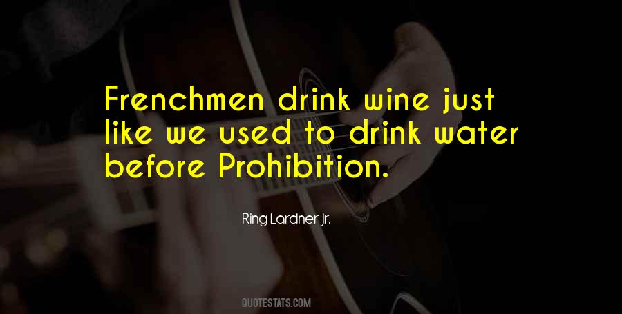 Quotes About Alcohol Prohibition #928426