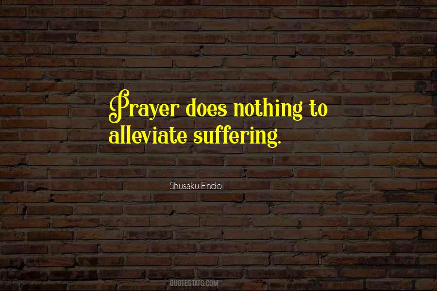 Alleviate Suffering Quotes #665886