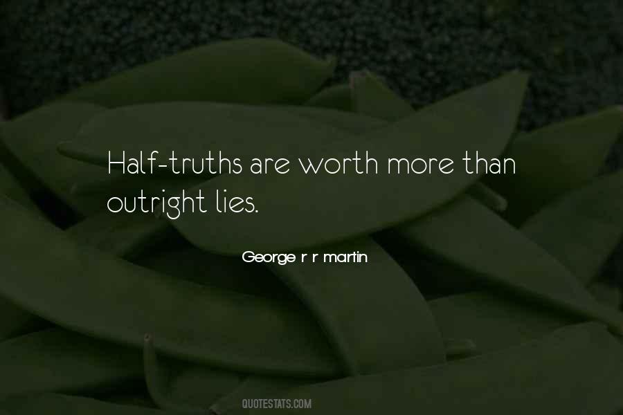 Quotes About Half Truths #1066648