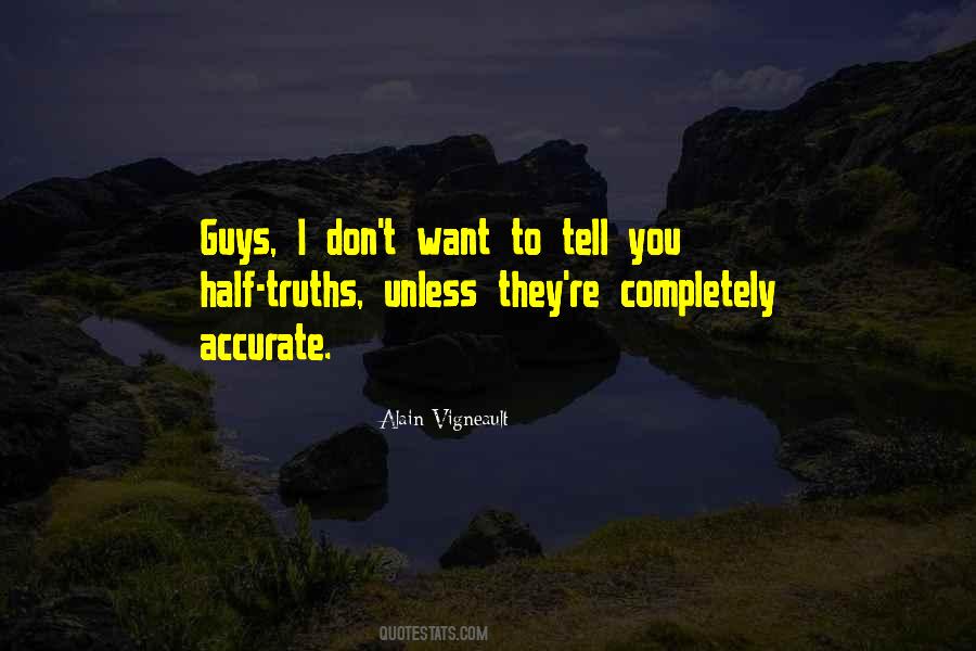 Quotes About Half Truths #1511303