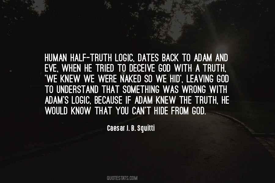 Quotes About Half Truths #1667132