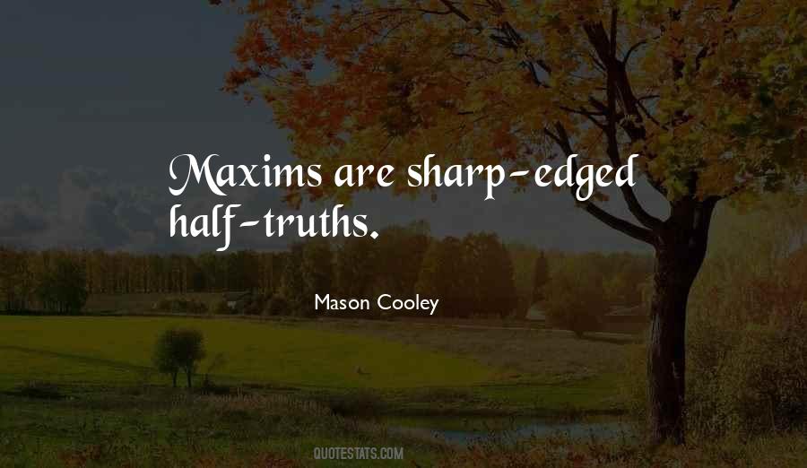 Quotes About Half Truths #285066