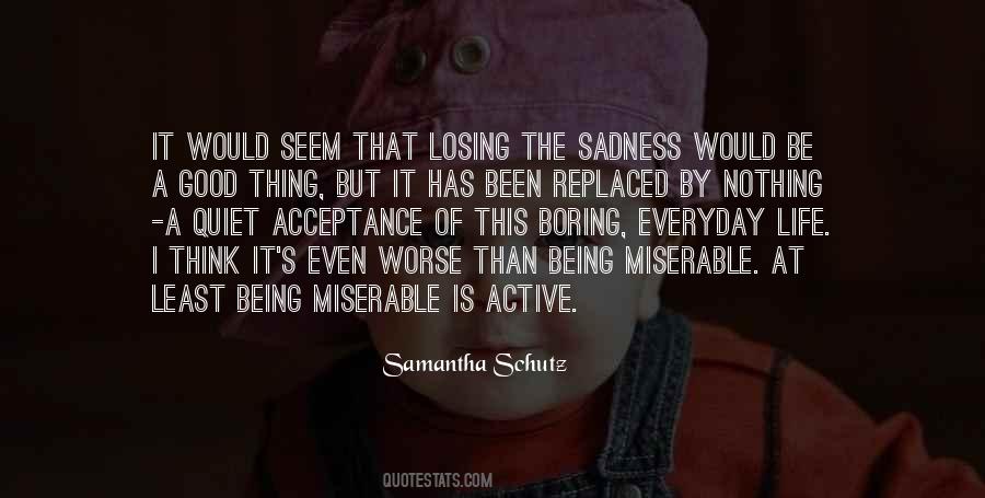 A Miserable Life Quotes #579864