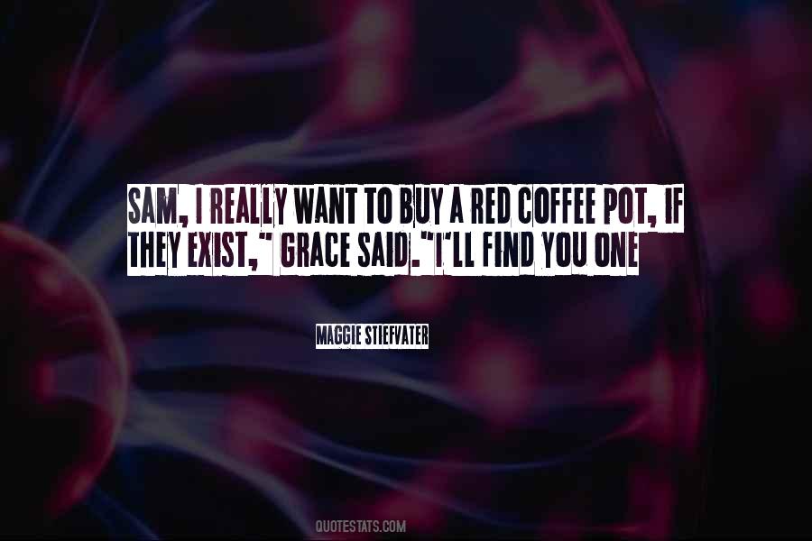 Grace Sam Quotes #1391138