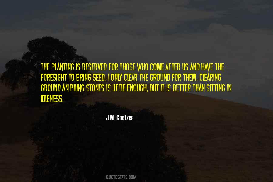 Quotes About Planting A Seed #418107