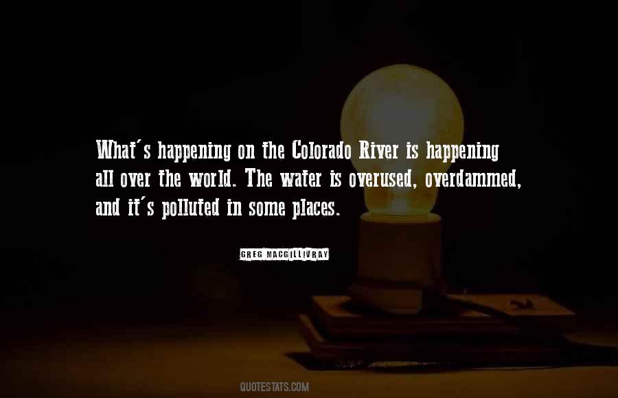 Quotes About The Colorado River #1587177