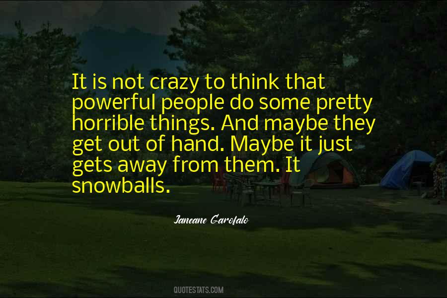 Quotes About Snowballs #586123