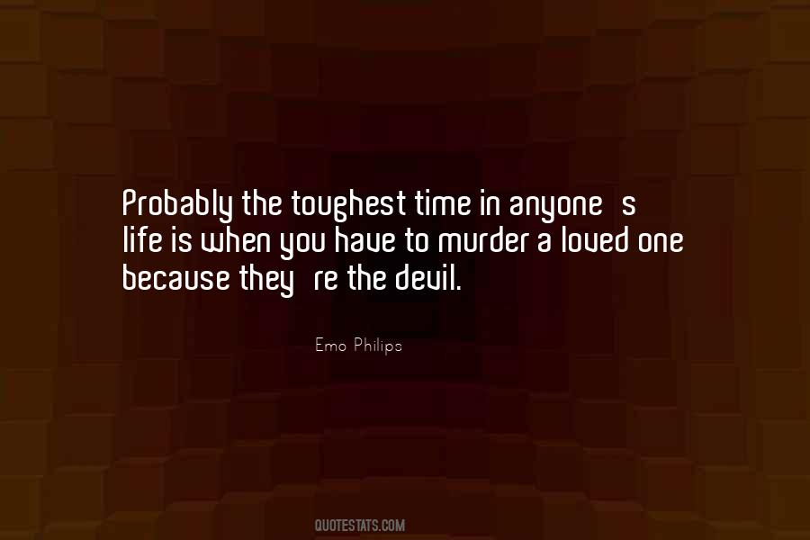 Toughest Time Quotes #958423