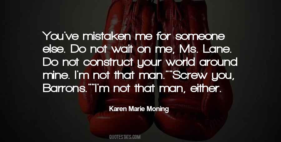 Quotes About Mistaken #1380528