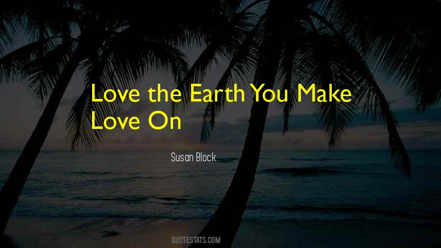 Love The Earth Quotes #917098