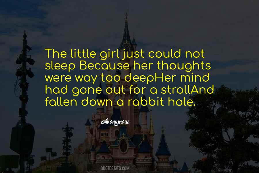 Quotes About Going Down The Rabbit Hole #341681