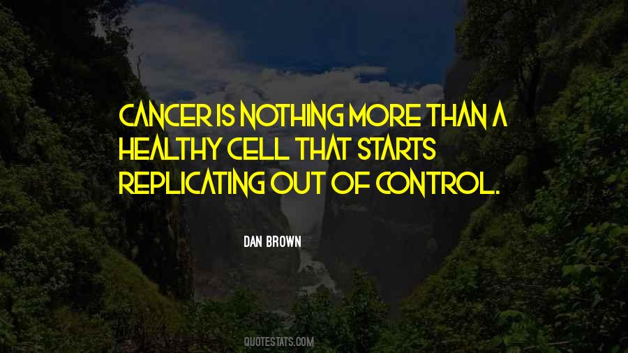 Cancer Cell Quotes #1424986