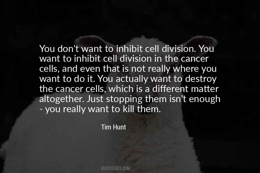 Cancer Cell Quotes #519813