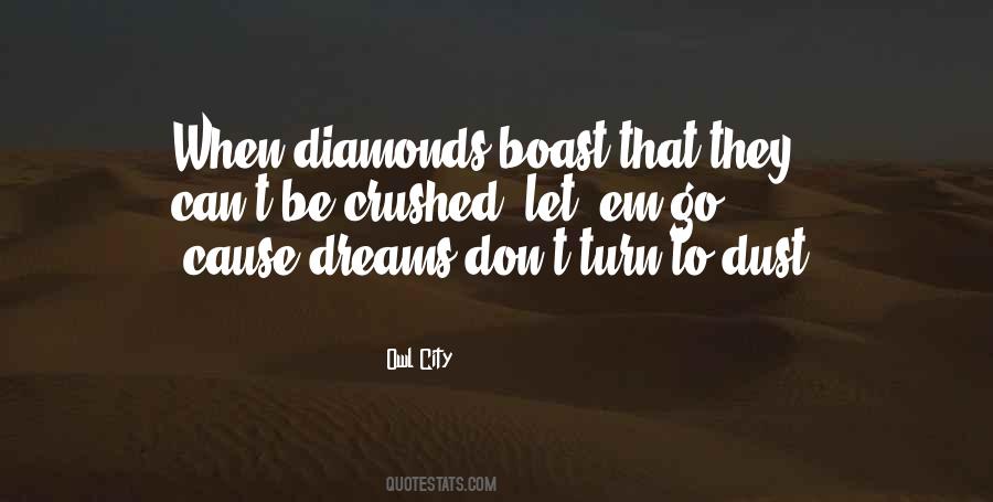 Quotes About Your Dreams Being Crushed #278317