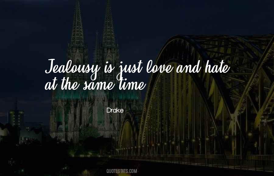 Quotes About Love Hate And Jealousy #512191