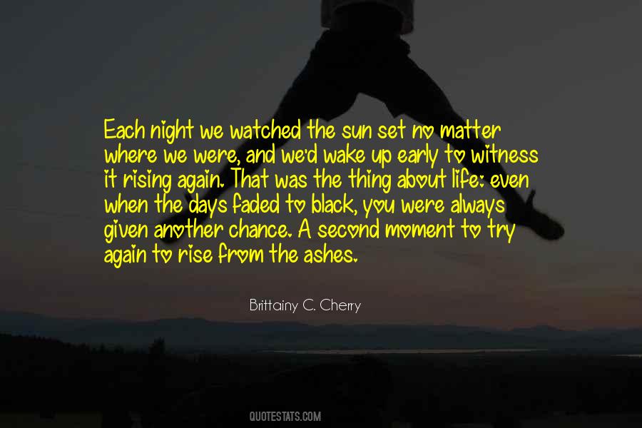 Quotes About Rising Out Of The Ashes #529761
