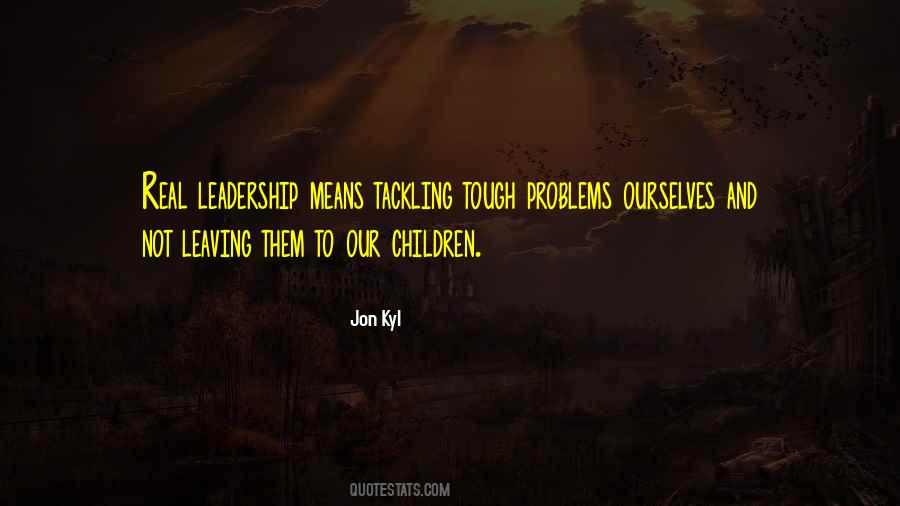 Quotes About Tackling Problems #126822