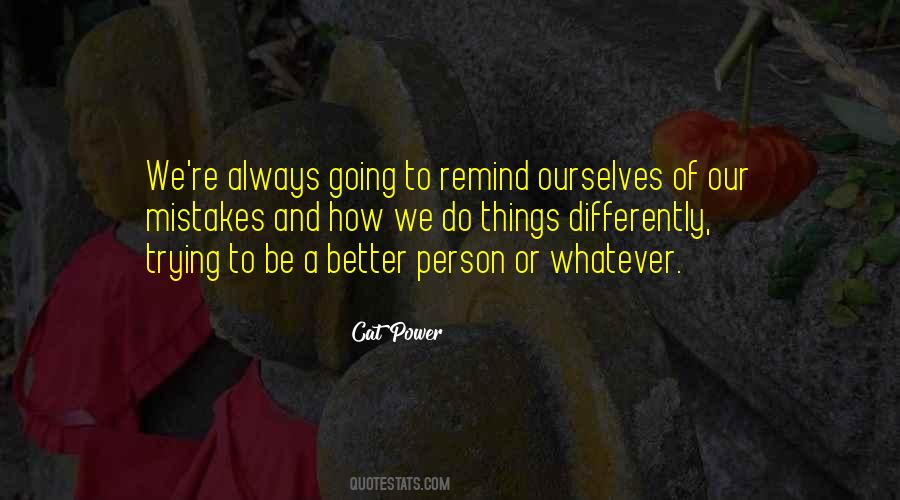 How To Be A Better Person Quotes #1148585